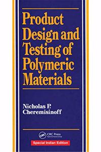 Product Design and Testing of Polymeric Materials
