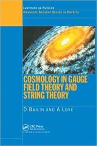 COSMOLOGY IN GAUGE FIELD THEORY & STRING