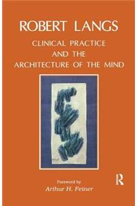 Clinical Practice and the Architecture of the Mind