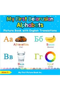 My First Belarusian Alphabets Picture Book with English Translations