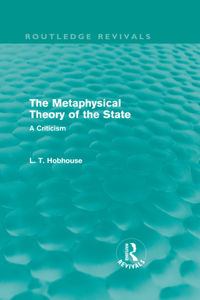 The Metaphysical Theory of the State (Routledge Revivals)