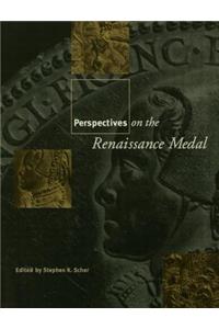 Perspectives on the Renaissance Medal