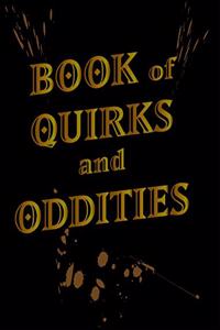 Book of Quirks and Oddities - Blank Sketchbook