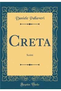 Creta: Scritti (Classic Reprint)
