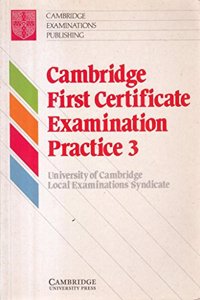 Cambridge First Certificate Examination Practice 3 Student's Book: Bk. 3: Student's Book