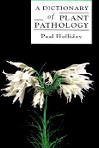 A Dictionary of Plant Pathology