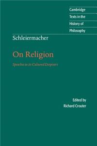 Schleiermacher: On Religion