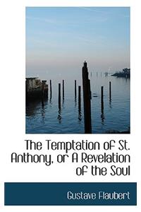 Temptation of St. Anthony, or a Revelation of the Soul