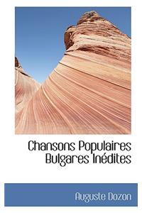 Chansons Populaires Bulgares Inedites