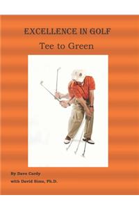 Excellence in Golf Tee to Green