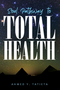 Soul Pathway to Total Health