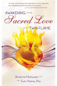 Awakening to the Sacred Love of the Twin Flame