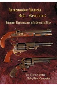 Percussion Pistols and Revolvers