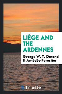LI GE AND THE ARDENNES