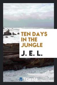 Ten days in the jungle