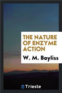 The Nature of Enzyme Action
