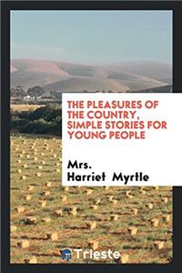 THE PLEASURES OF THE COUNTRY, SIMPLE STO