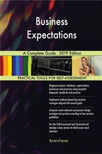 Business Expectations A Complete Guide - 2019 Edition