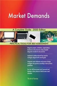 Market Demands A Complete Guide - 2020 Edition