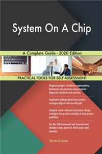 System On A Chip A Complete Guide - 2020 Edition