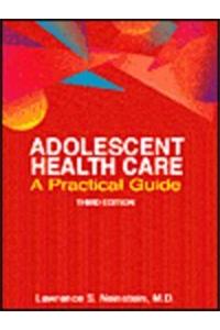 Adolescent Health Care: A Practical Guide