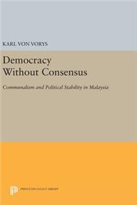 Democracy Without Consensus