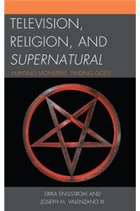 Television, Religion, and Supernatural