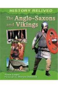 History Relived: The Anglo-Saxons and Vikings