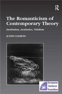 Romanticism of Contemporary Theory