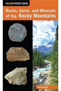 Rocks, Gems, and Minerals of the Rocky Mountains