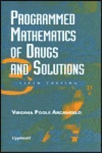 Programmed Mathematics of Drugs and Solutions