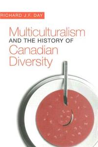 Multiculturalism and the History of Canadian Diversity