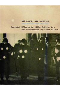 Art Labor, Sex Politics