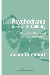 Psychodrama in the 21st Century