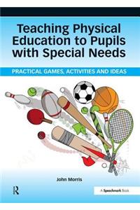 Teaching Physical Education to Pupils with Special Needs