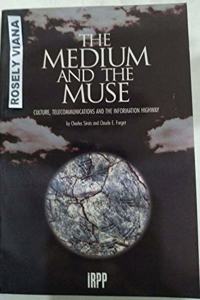 Medium and the Muse