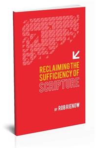 Reclaiming the Sufficiency of Scripture