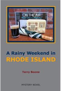 Rainy Weekend in RHODE ISLAND