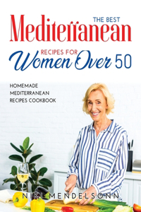 The Best Mediterranean Recipes for Women Over 50