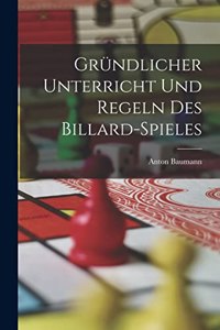 Gründlicher Unterricht Und Regeln Des Billard-Spieles