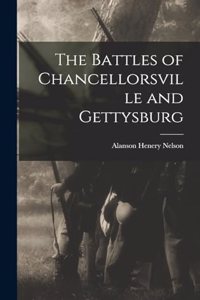 Battles of Chancellorsville and Gettysburg