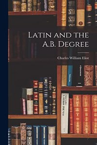 Latin and the A.B. Degree