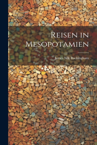 Reisen in Mesopotamien
