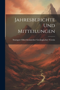 Jahresberichte Und Mitteilungen