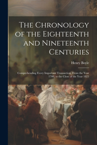 Chronology of the Eighteenth and Nineteenth Centuries