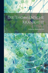 Die Thomsen'sche Krankheit