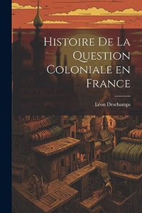 Histoire de la question coloniale en France