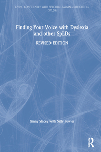 Finding Your Voice with Dyslexia and Other Splds