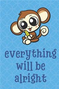 Everything Will Be Alright