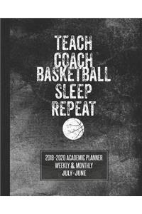 Teach Coach Basketball Sleep Repeat